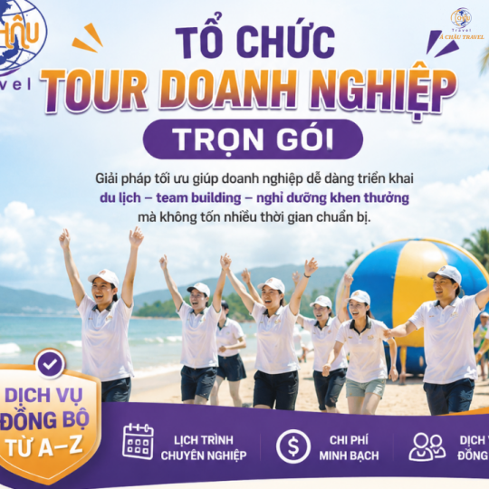 Tổ Chức Tour Du Lịch Doanh Nghiệp Trọn Gói